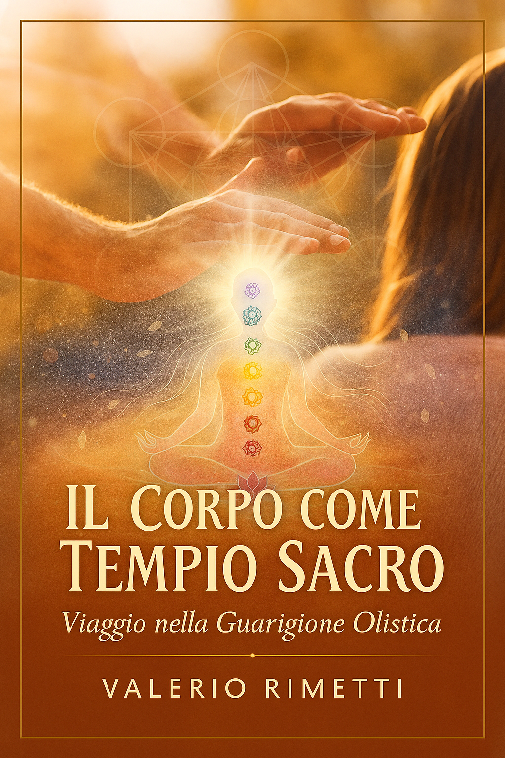IL CORPO COME TEMPIO SACRO Viaggio nella guarigione olistica