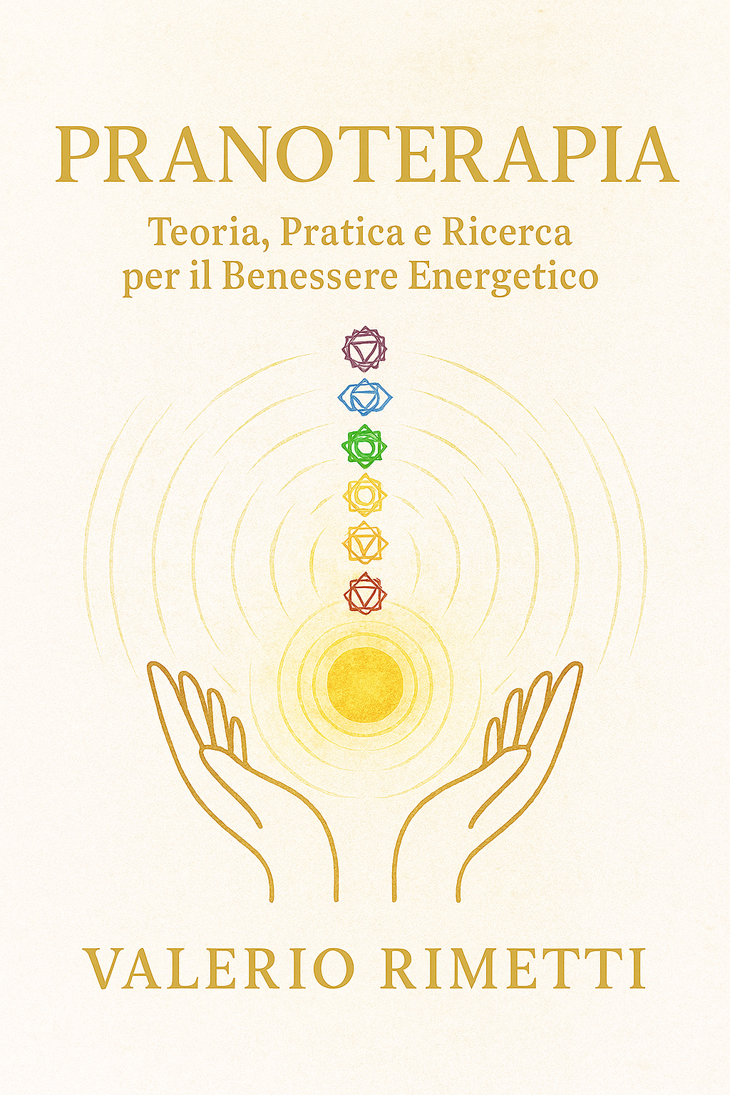 PRANOTERAPIA teoria, pratica, ricerca e benessere energetico